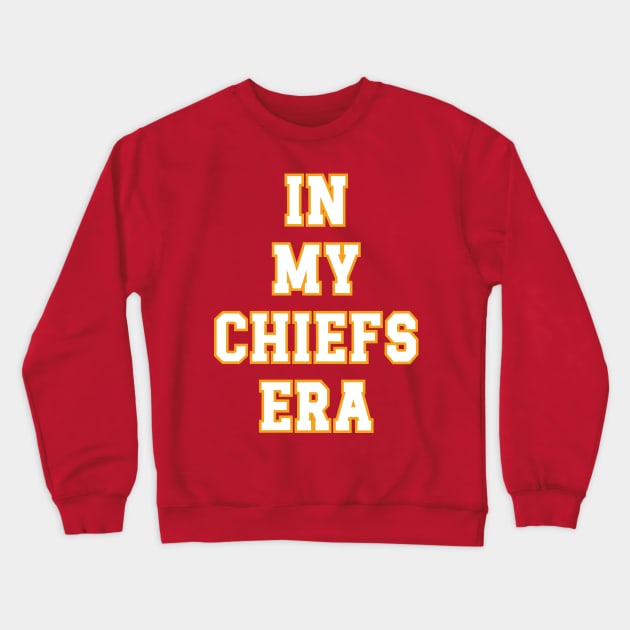 In My Chiefs Era v3 Crewneck Sweatshirt by Emma